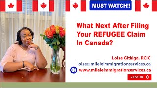 What Next After Filing Your (REFUGEE Claim) In Canada?