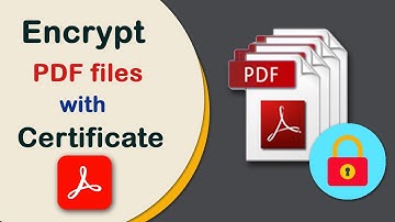 How to Encrypt PDF files with certificate using Adobe Acrobat Pro DC