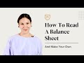 How to Read a Balance Sheet (and Make Your Own)