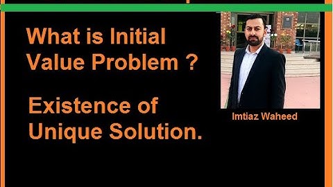 Differential Equations : Initial-Value Problems | Existence and Uniqueness of Solutions