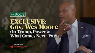 The Root's Exclusive Interview With Maryland Governor Wes Moore | Part 1