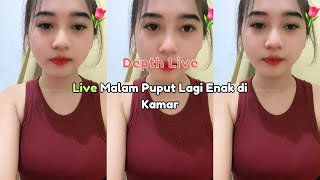 Live Malam Puput Lagi Enak Di Kamar