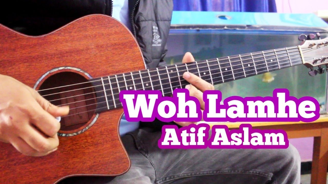 Woh Lamhe Atif Aslam   Acoustic Unplugged Cover  Tabs