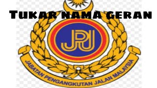 Tutorial menukar nama geran kenderaan di JPJ