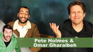 Pete Holmes & Omar Gharaibeh | Getting Doug with High