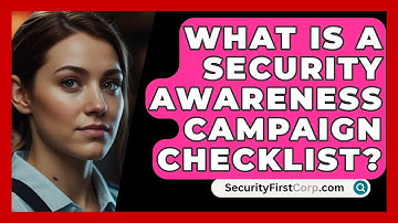 What Is A Security Awareness Campaign Checklist? - SecurityFirstCorp.com