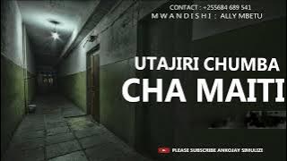 UTAJIRI CHUMBA CHA MAITI