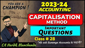 Capitalization Method of Goodwill Valuation | Super Profit Method | Class 12 Accounts |