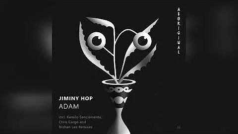 Jiminy Hop - Adam (Kamilo Sanclemente Remix) [ABOR...