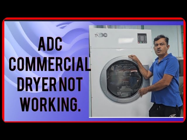 Adc Dryer Commercial Troubleshooting: Expert Fixes & Tips