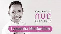 Hafiz Hamidun - Laisalaha Mindunillah (Album Nur Zikir Terapi IV)  - Durasi: 3:16. 