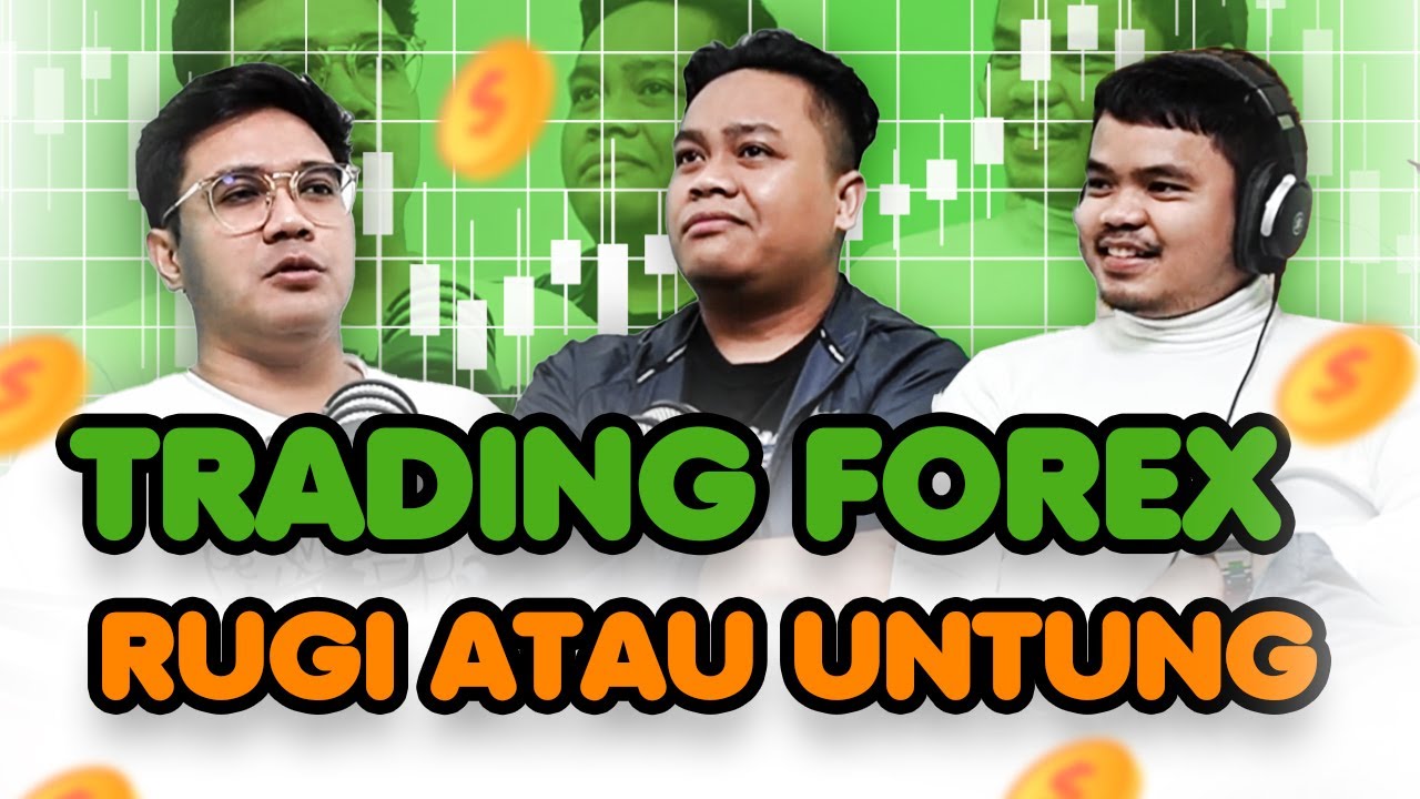 TRADING FOREX BIKIN RUGI ATAU BIKIN UNTUNG?? | NGALUS ft. Zul - YouTube