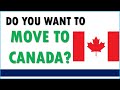 DO YOU WANT TO MOVE TO CANADA? WATCH THIS FIRST