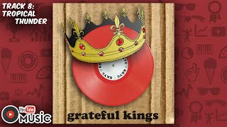 Tropical Thunder (Audio) ∙ “grateful kings” by RKVC ∙ YouTube Audio Library