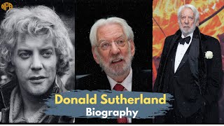 Donald Sutherland Biography: Secrets of his enigmatic life and diverse career