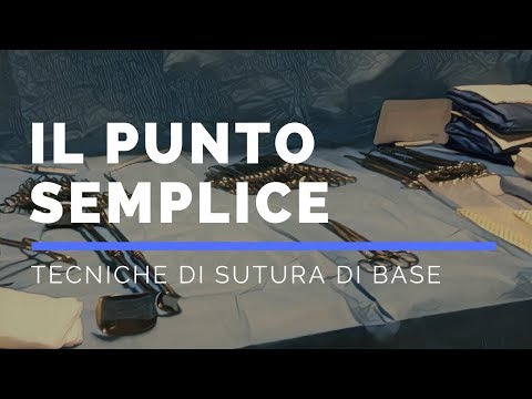 Tecniche di sutura di base -  il punto semplice