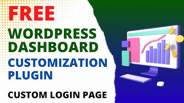 Free WordPress Dashboard Customization Plugin | WordPress Custom Login Page