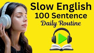 100 Daily Routine English Sentences | Slow Listening & Speaking Practice (A1–A2) | English Podcast