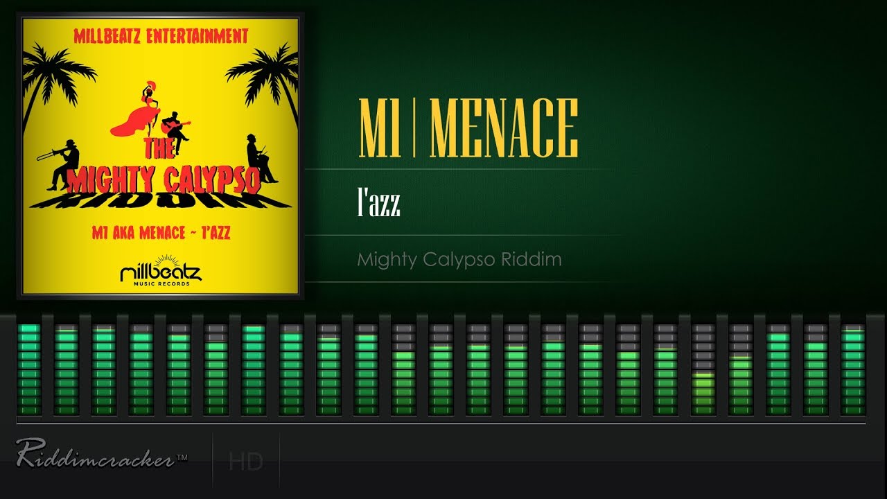 M1  Menace   1azz Mighty Calypso Riddim Soca 2020 HD