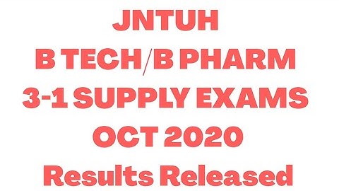 JNTUH Released BTech/BPharmacy 3-1 Supply Exams October 2020 Results