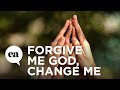 Forgive Me God, Change Me | Joyce Meyer
