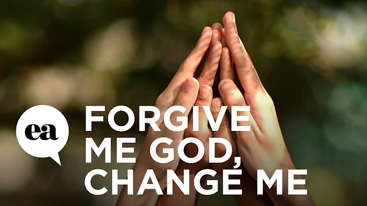 Forgive Me God, Change Me | Joyce Meyer