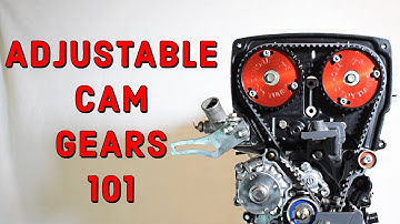 Adjustable CAM GEARS - the basics you need to know