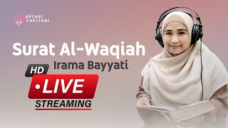Murottal Surah Al-Waqiah Irama Bayyati Menenangkan Hati Live Streaming