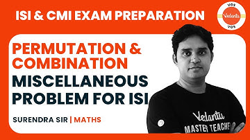 PnC MISCELLANEOUS  PROBLEMS FOR ISI | ISI & CMI EXAM PREPARATION - I | ISI 2022 | SURENDRA JAIN |VOS