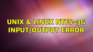 Unix & Linux: ntfs-3g: Input/output error (2 Solutions!!)