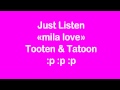 Mila love  tooten feat tatoon