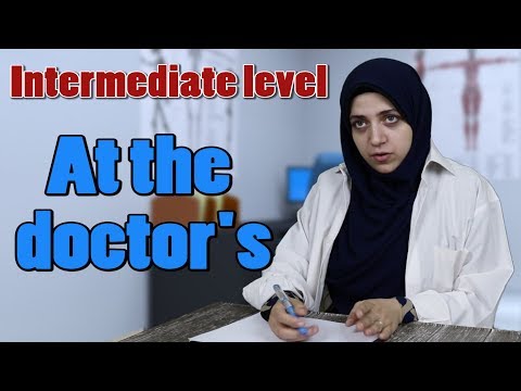 learn Arabic conversation | Intermediate level | 1 - at the doctor's clinic