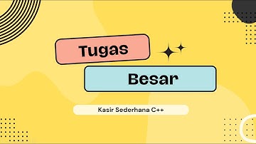 Program Kasir Sederhana || C++ || Tugas Besar Algortima dan Pemograman Dasar
