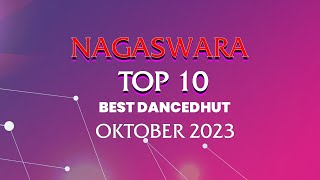 Chart Dangdut Terbaik Oktober 2023 - NAGASWARA TOP 10 DanceDhut