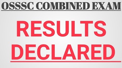 OSSSC COMBINED EXAM RESULTS !! OSSSC GROUP-C RESULTS PUBLISHED
