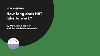 How long does HRT take to work?