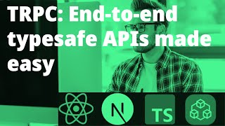 TRPC: End-to-end typesafe APIs made easy, Let's explore tRPC world