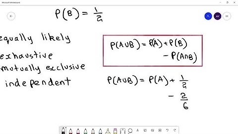 A and B are mutually exclusive events, and P(B) = P(A U B). Then P(A) = 5/18, P(B) = 3/18, P(A U B)…