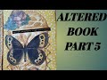 ALTERED BOOK | Part 5