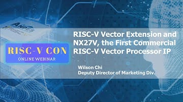 (中) 2020 RISC-V CON Series: RISC-V向量擴展和NX27V──第一個商業化RISC-V向量處理器IP