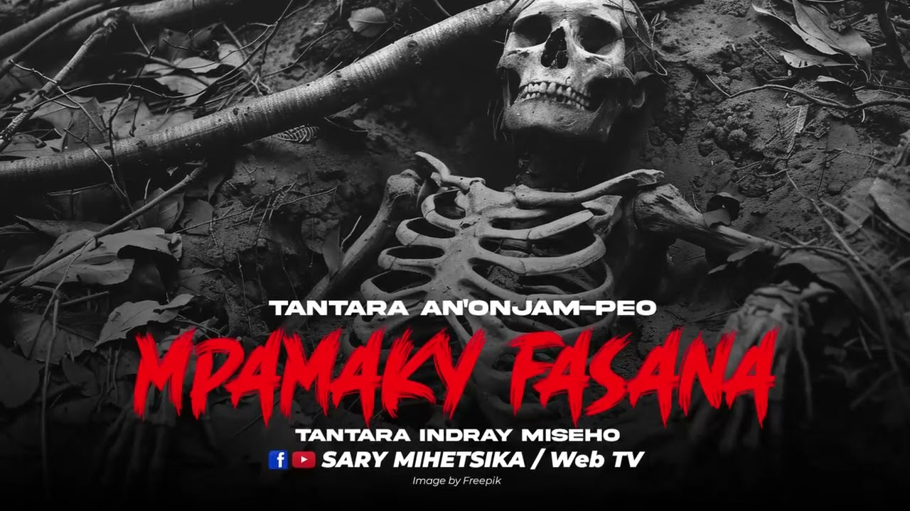 TANTARA MALAGASY - MPAMAKY FASANA (Tantara An'Onjam-peo) Tantara Indray Miseho