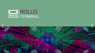 ROLLO - Terminal [Déjà Vu Culture Release]