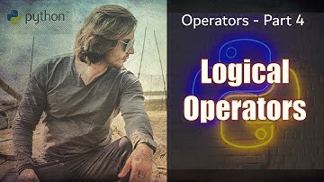 Python Operators - Part 4 | Logical Operators | Abhinav Tonk