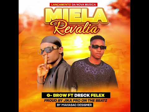 Dreck felex Ft g_Brow_ Miela REVALÍA 