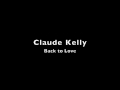 Claude Kelly - Back to Love  New xclusive