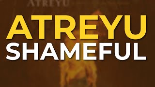 Atreyu - Shameful (Official Audio)