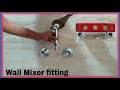 Wall Mixer fitting l 3 in 1 system Wall mixer installation