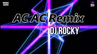 AC AC (BHOJPURI MIX) DJ ROCKY(OdiaRemix.Com)RMX200