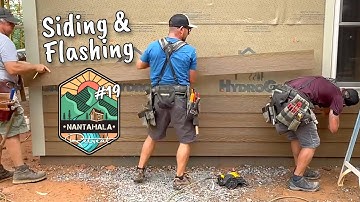 Siding and Flashing Installation | Building The Nantahala Retreat #19