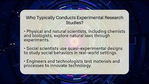 Who Typically Conducts Experimental Research Studies? - Strange Science HQ